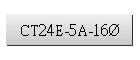 CT24E-5A-16Ø