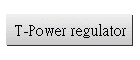 T-Power regulator