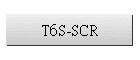 T6S-SCR