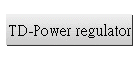 TD-Power regulator