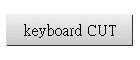 keyboard CUT