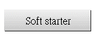 Soft starter